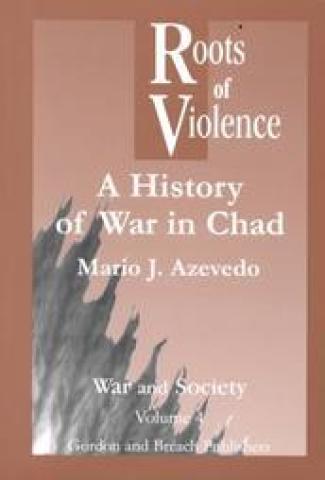Roots Of Violence: History Of War In Chad (2005)