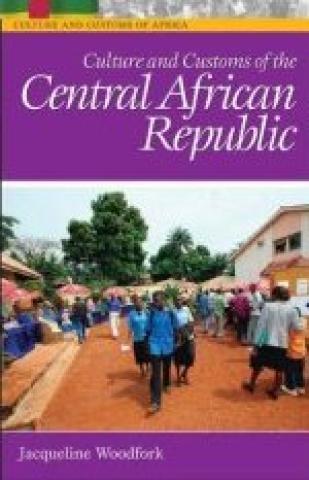 Culture And Customs Of The Central African Republic (2006)