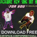 PAPERBOYZ FT OKCAHA, DJ SAFI- FOR YOU