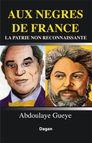 Aux N�gres de France la patrie non reconnaissante