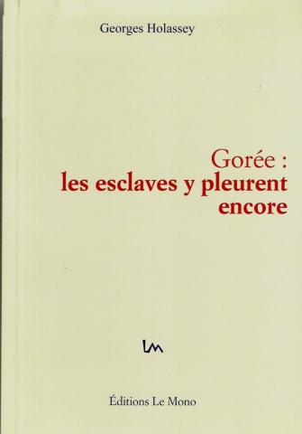 Gor�e: les esclaves y pleurent encore