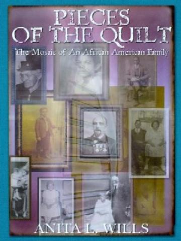 Pieces of the Quilt: The Mosaic of An African American Family
